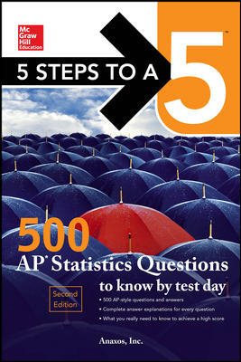 5 Steps to a 5: 500 AP Statistics Questions to Know by Test Day, Second Edition (Mcgraw-hill 5 Steps to a 5) cover