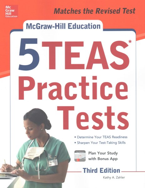 McGraw-Hill Education 5 TEAS Practice Tests, Third Edition Mcgraw Hill's 5 Teas Practice Tests