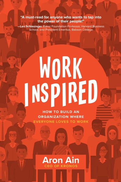 WorkInspired: How to Build an Organization Where Everyone Loves to Work cover