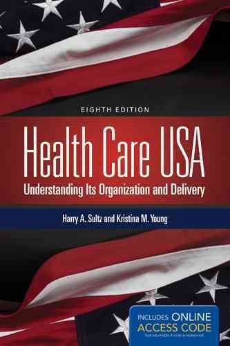 Health Care USA: Understanding Its Organization and Delivery, 8th Edition cover