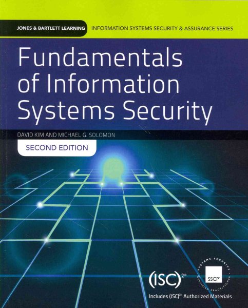 Fundamentals Of Information Systems Security (Information Systems Security & Assurance) - Standalone book (Jones & Bartlett Learning Information Systems Security & Assurance)