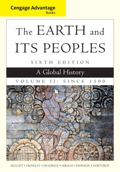 Cengage Advantage Books: The Earth and Its Peoples, Volume II: Since 1500: A Global History cover