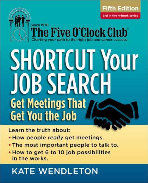 Shortcut Your Job Search: Get Meetings That Get You the Job (The Five O'Clock Club) cover