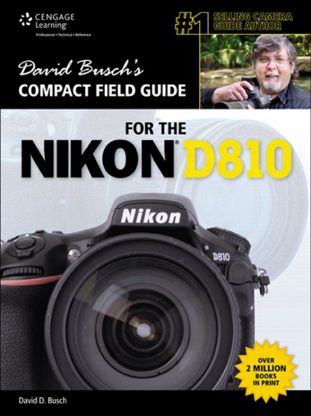 David Busch's Compact Field Guide for the Nikon D810 (David Busch's Digital Photography Guides) cover