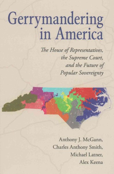 Gerrymandering in America: The House of Representatives, the Supreme Court, and the Future of Popular Sovereignty cover