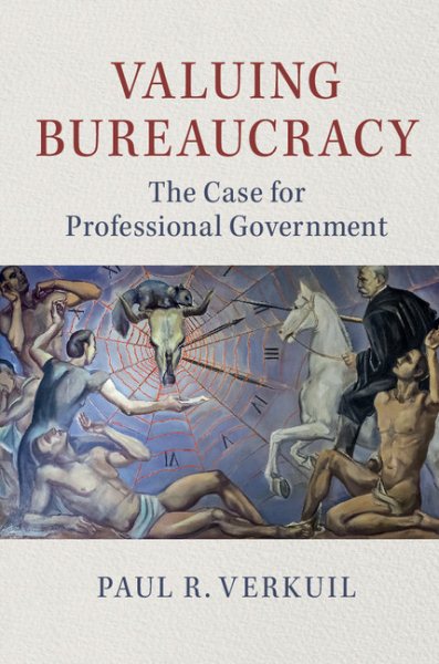 Valuing Bureaucracy: The Case for Professional Government cover