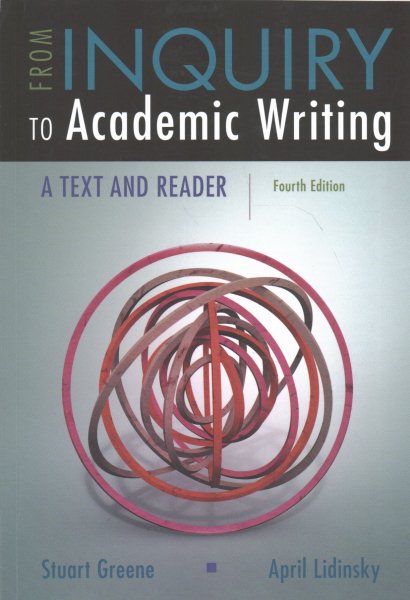 From Inquiry to Academic Writing: A Text and Reader cover