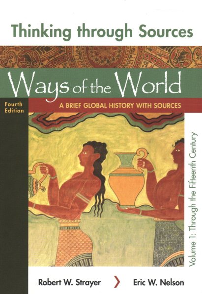 Thinking Through Sources for Ways of the World, Volume 1: A Brief Global History cover