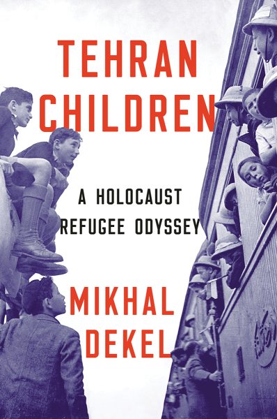 Tehran Children: A Holocaust Refugee Odyssey cover