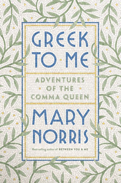 Greek to Me: Adventures of the Comma Queen cover