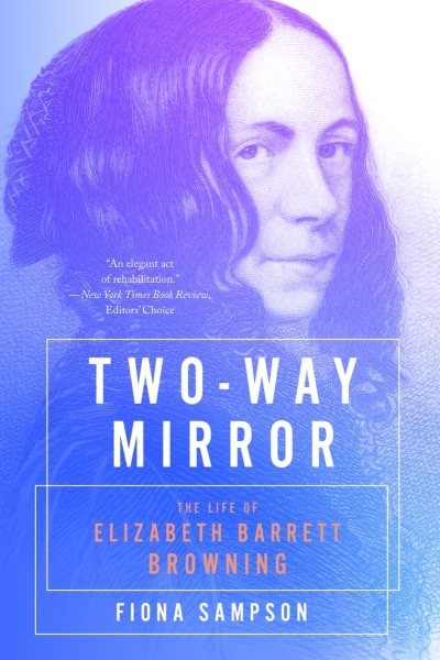 Two-Way Mirror: The Life of Elizabeth Barrett Browning cover