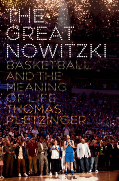 The Great Nowitzki: Basketball and the Meaning of Life cover
