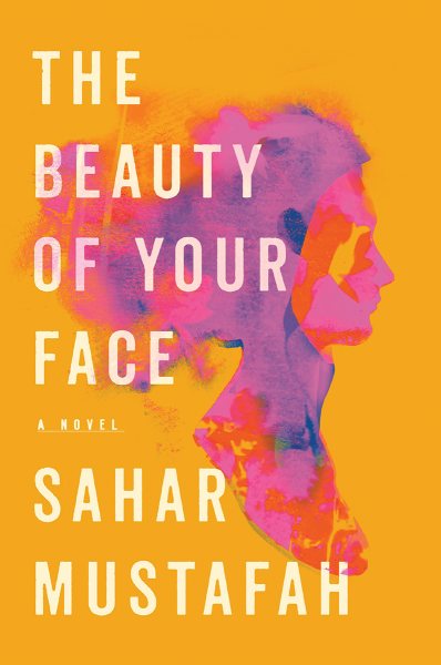 The Beauty of Your Face: A Novel cover