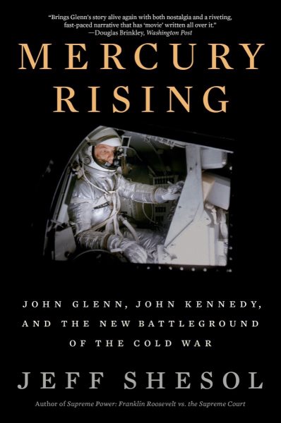Mercury Rising: John Glenn, John Kennedy, and the New Battleground of the Cold War cover