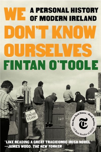 We Don't Know Ourselves: A Personal History of Modern Ireland cover
