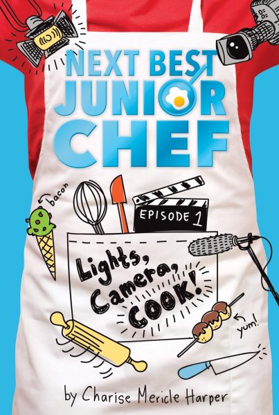 Lights, Camera, Cook! (Next Best Junior Chef, 1) cover