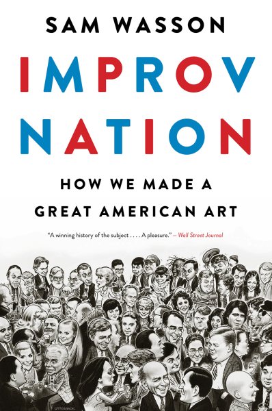 Improv Nation: How We Made a Great American Art cover