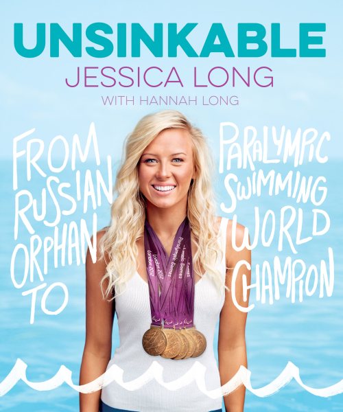 Unsinkable: From Russian Orphan to Paralympic Swimming World Champion cover