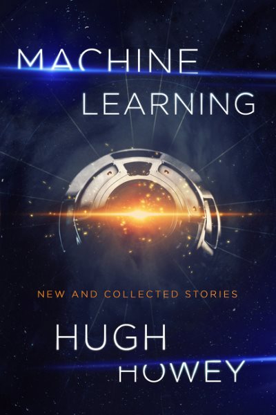 Machine Learning: New and Collected Stories cover