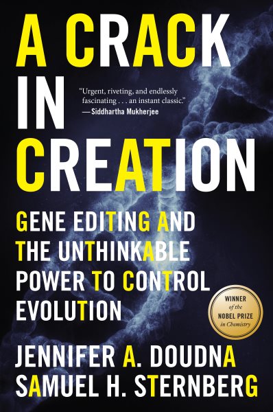 A Crack In Creation: Gene Editing and the Unthinkable Power to Control Evolution cover
