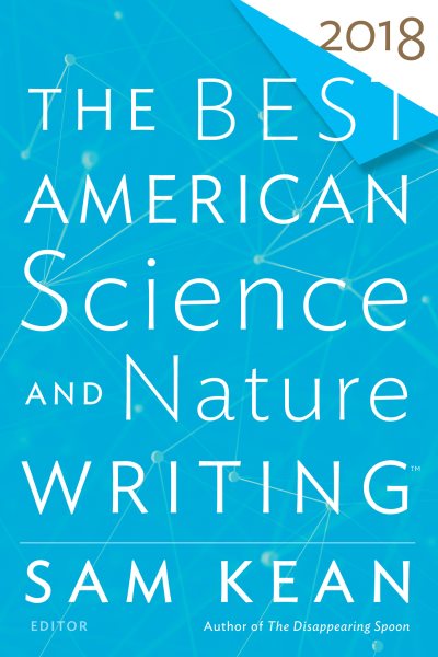 The Best American Science and Nature Writing 2018 (The Best American Series ®) cover