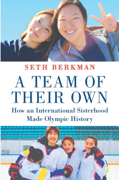 A Team of Their Own: How an International Sisterhood Made Olympic History cover