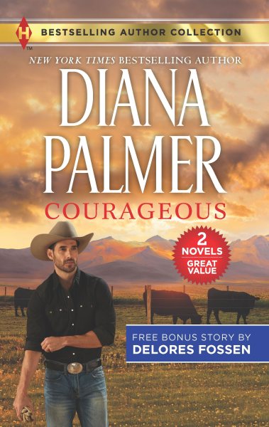 Courageous & The Deputy Gets Her Man (Harlequin Bestselling Author Collection) cover