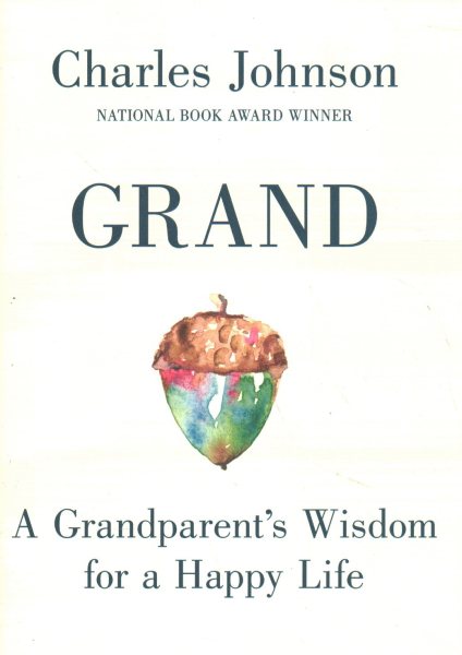 Grand: A Grandparent's Wisdom for a Happy Life cover