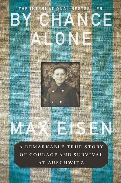 By Chance Alone: A Remarkable True Story of Courage and Survival at Auschwitz cover