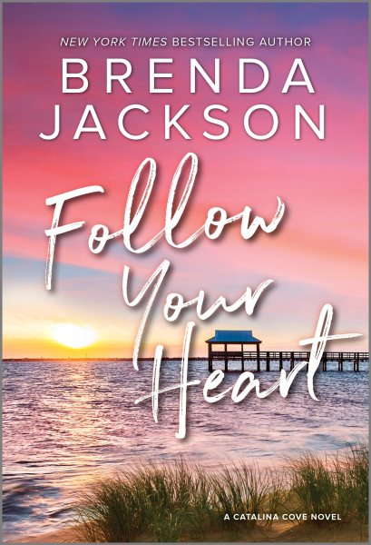Follow Your Heart: A Novel (Catalina Cove, 4) cover