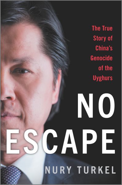 No Escape: The True Story of China's Genocide of the Uyghurs cover