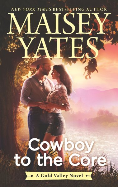 Cowboy to the Core (A Gold Valley Novel, 6) cover