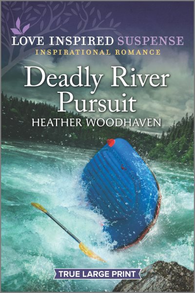 Deadly River Pursuit (Love Inspired Suspense) cover