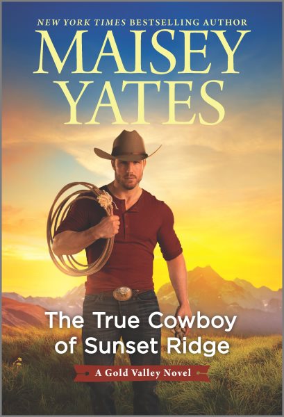 The True Cowboy of Sunset Ridge (A Gold Valley Novel, 14) cover