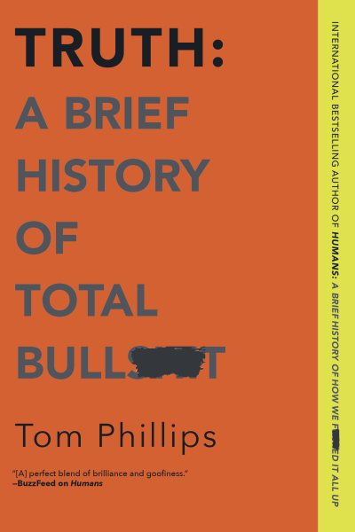 Truth: A Brief History of Total Bullsh*t cover