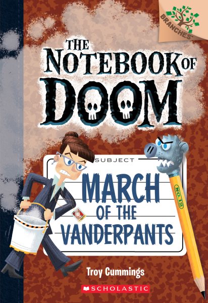 March of the Vanderpants: A Branches Book (The Notebook of Doom #12) (12) cover