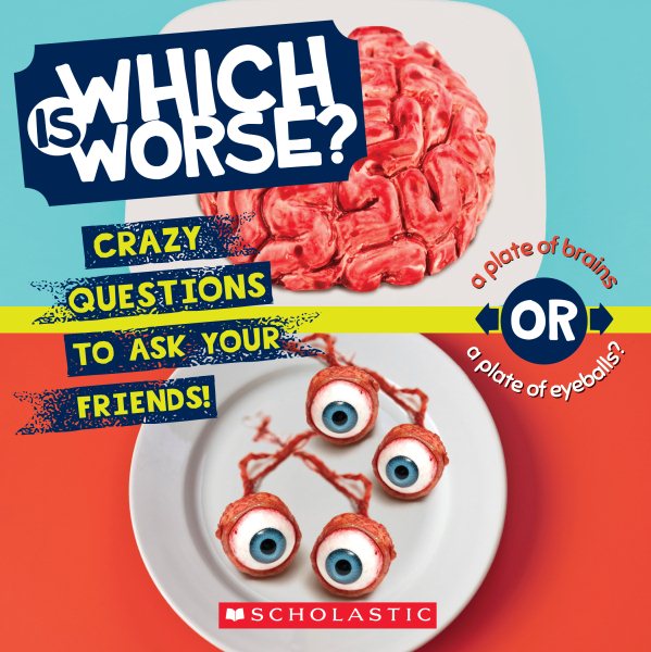 Which Is Worse?: Crazy Questions to Ask Your Friends! cover
