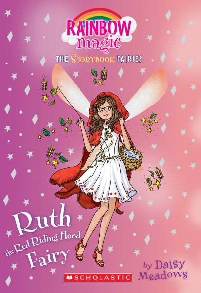 Ruth the Red Riding Hood Fairy (Storybook Fairies #4): A Rainbow Magic Book (4) (The Storybook Fairies) cover