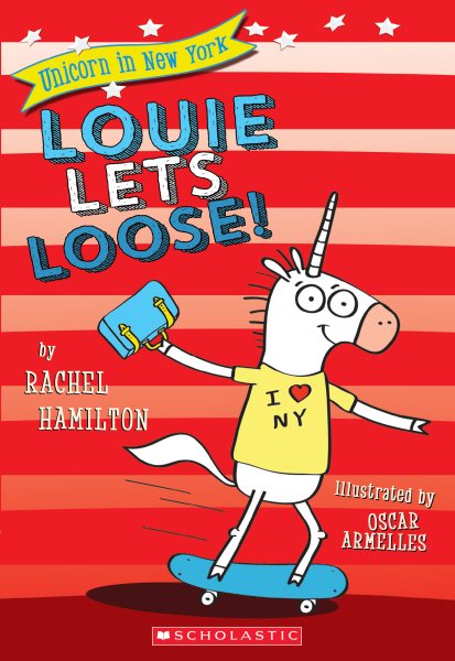Louie Lets Loose! (Unicorn in New York) cover