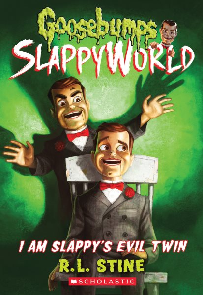 I Am Slappy's Evil Twin (Goosebumps SlappyWorld #3) (3) cover