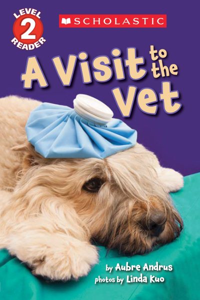 A Visit to the Vet (Scholastic Reader, Level 2) cover