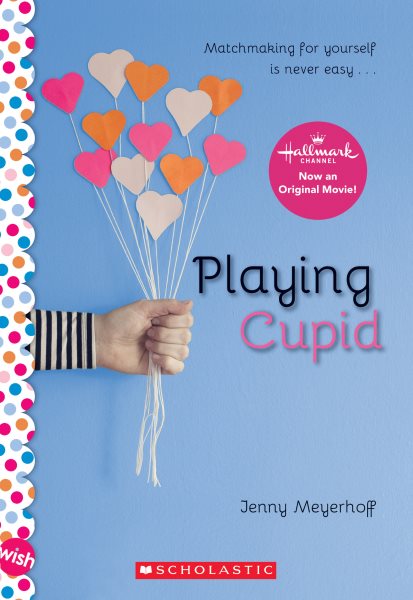 Playing Cupid: A Wish Novel cover
