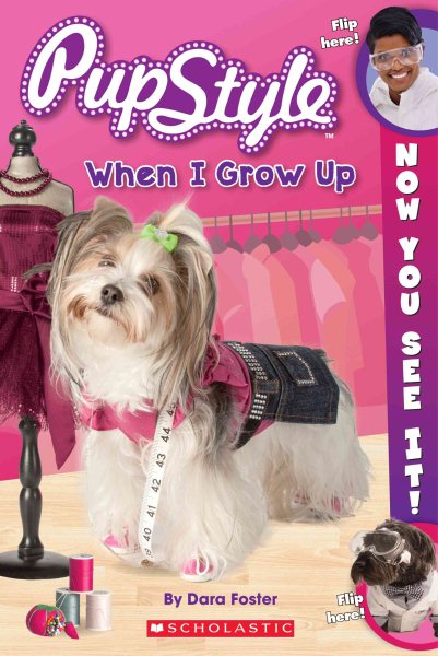 Now You See It! PupStyle: When I Grow Up cover