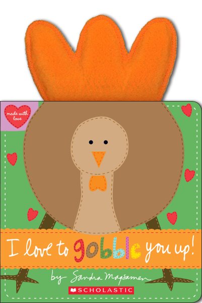I Love to Gobble You Up! (Made with Love)