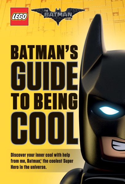 Batman's Guide to Being Cool (The LEGO Batman Movie) cover