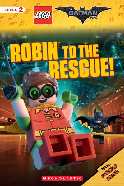 Robin to the Rescue! (The LEGO Batman Movie: Reader) cover