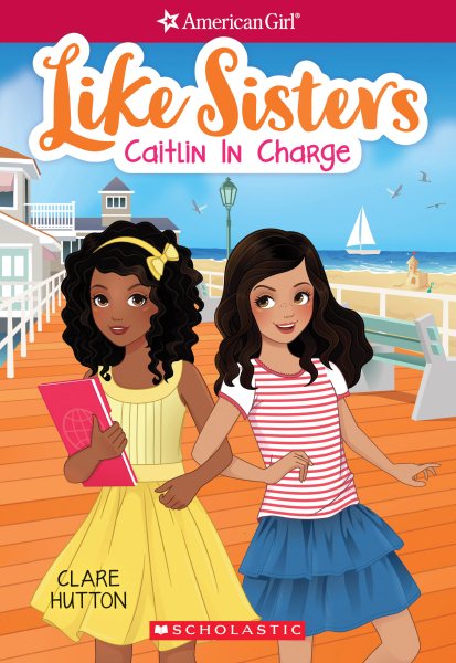 Caitlin in Charge (American Girl: Like Sisters #4) cover