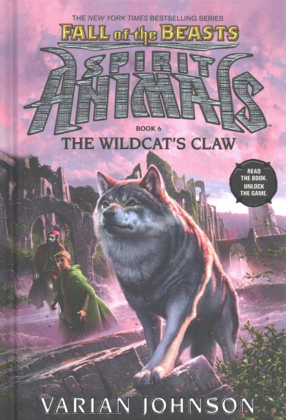 The Wildcat's Claw (Spirit Animals: Fall of the Beasts, Book 6) (6) cover