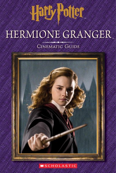 Hermione Granger: Cinematic Guide (Harry Potter) (Harry Potter Cinematic Guide) cover