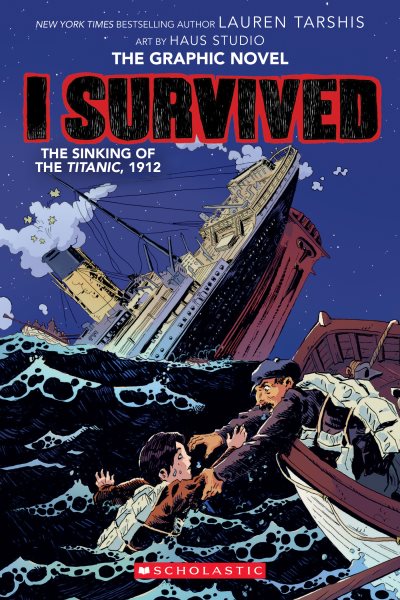 I Survived The Sinking of the Titanic, 1912 (I Survived Graphix) cover